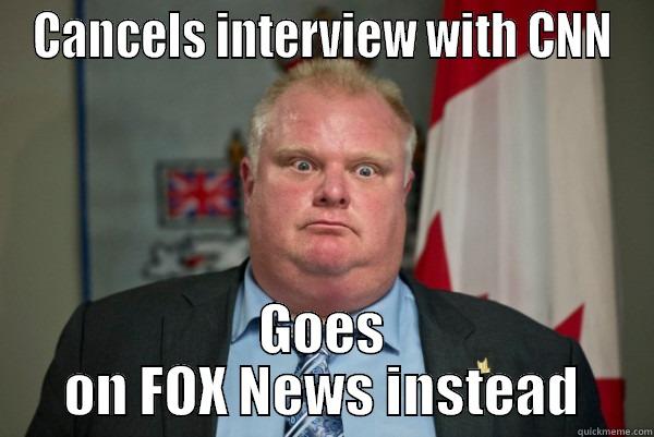 CANCELS INTERVIEW WITH CNN GOES ON FOX NEWS INSTEAD Misc