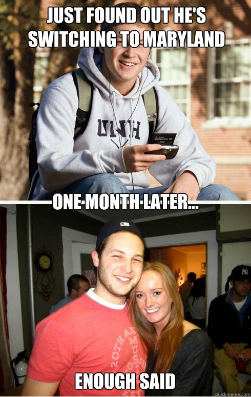 just found out he's switching to maryland one month later... enough said  1 month later