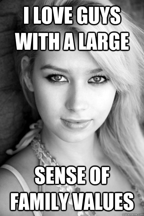 I love guys with a large sense of family values - I love guys with a large sense of family values  Misc
