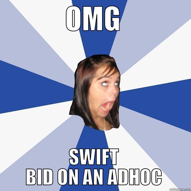 OMG SWIFT BID ON AN ADHOC Annoying Facebook Girl