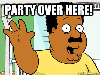 Party over here! - Party over here!  Cleveland