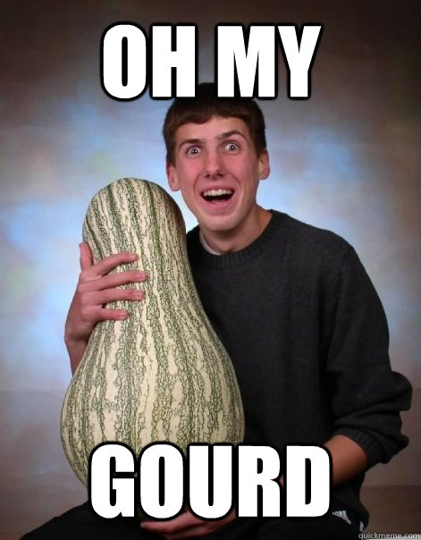 OH MY GOURD - OH MY GOURD  Oh my gourd