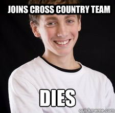 Joins Cross Country Team DIES  High School Freshman