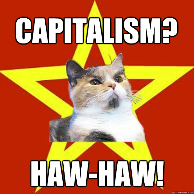 Capitalism? HAW-HAW!  Lenin Cat