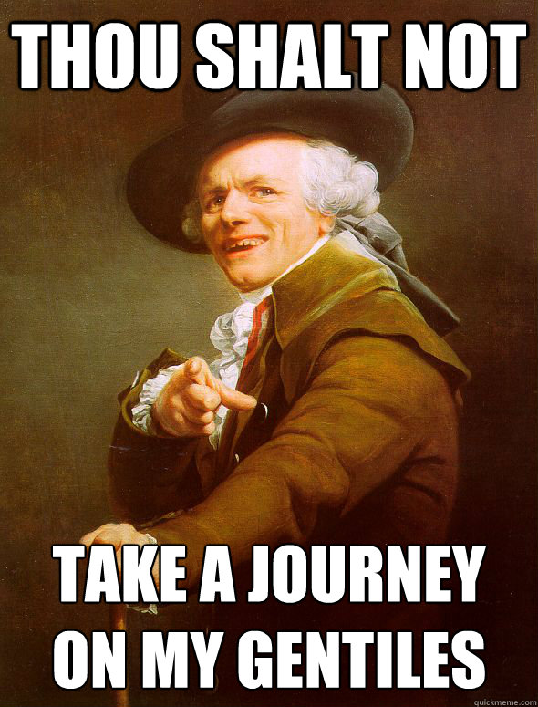 THOU SHALT NOT TAKE A JOURNEY ON MY GENTILES  Joseph Ducreux