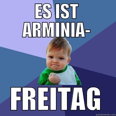 ES IST ARMINIA- FREITAG Success Kid