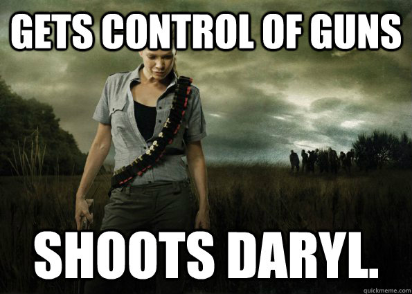 GETS CONTROL OF GUNS SHOOTS DARYL. - GETS CONTROL OF GUNS SHOOTS DARYL.  Scumbag Andrea