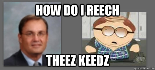 How do I reech theez KEEDZ  cartmenez