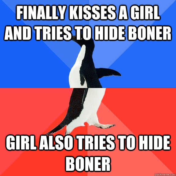 finally kisses a girl and tries to hide boner girl also tries to hide boner  Socially Awkward Awesome Penguin