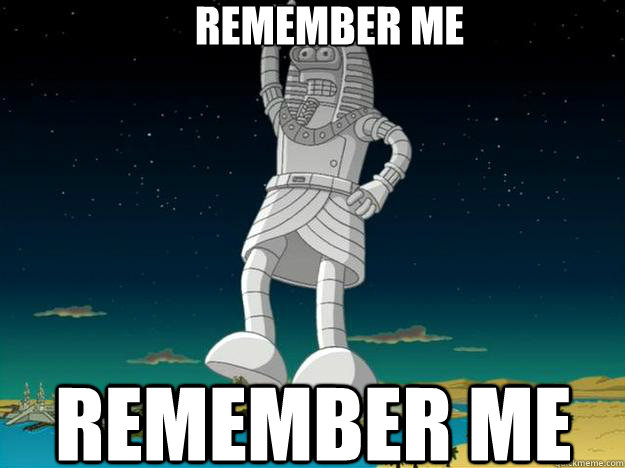 remember me remember me  Remember me