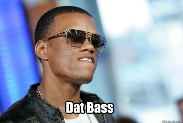 Dat Bass  