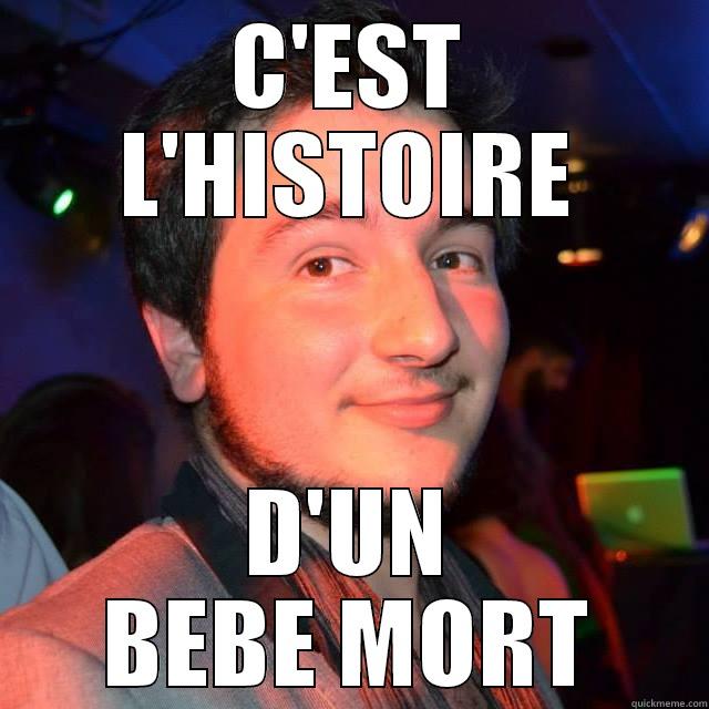 C'EST L'HISTOIRE D'UN BEBE MORT Misc