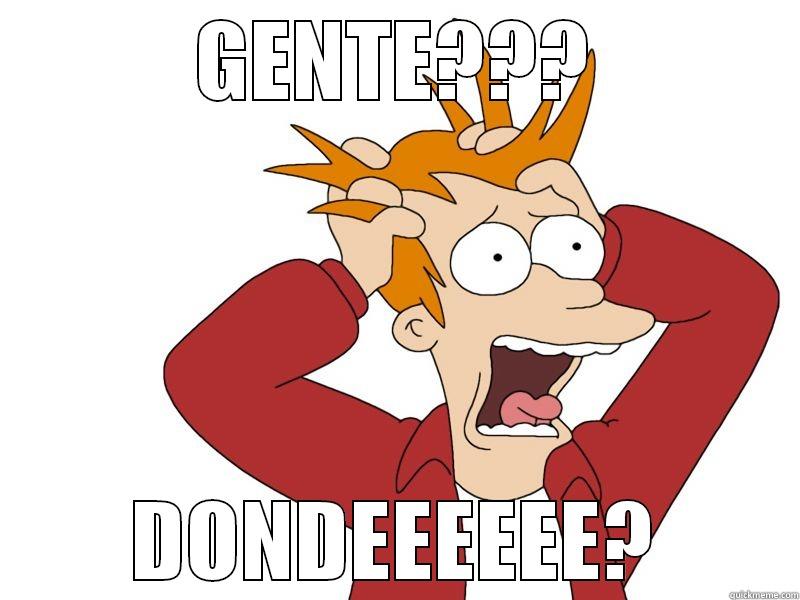 GENTE??? DONDEEEEEE? Misc