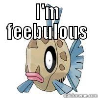 I'M FEEBULOUS  Socially Awkward Penguin