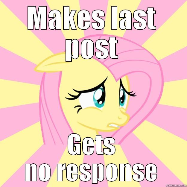 Last Post - MAKES LAST POST GETS NO RESPONSE Socially awkward brony