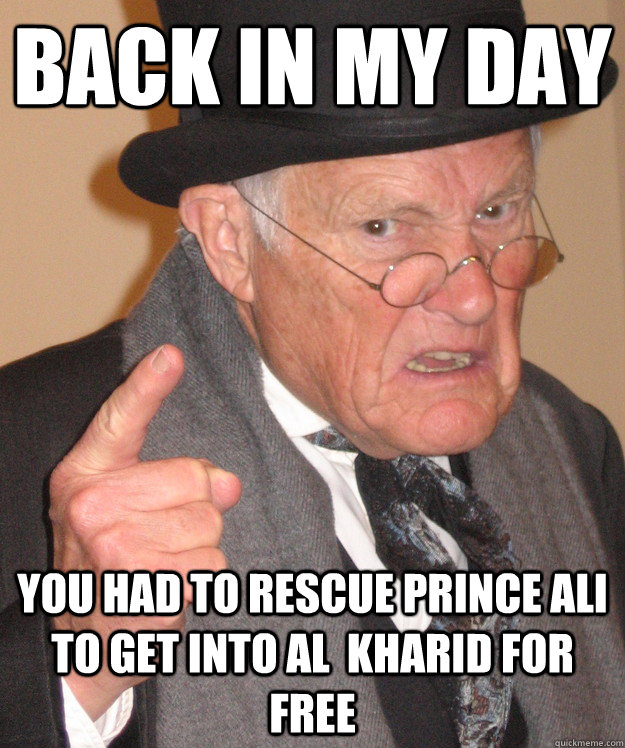 back in my day You had to rescue Prince Ali to get into Al  Kharid for free  back in my day