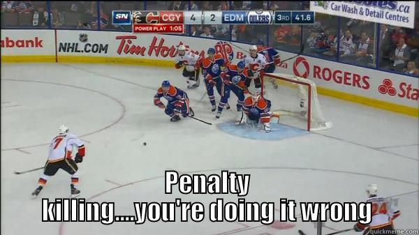  PENALTY KILLING....YOU'RE DOING IT WRONG Misc
