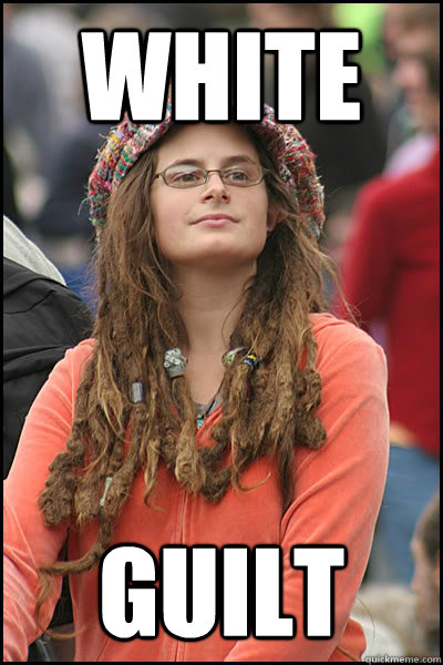 white guilt  College Liberal