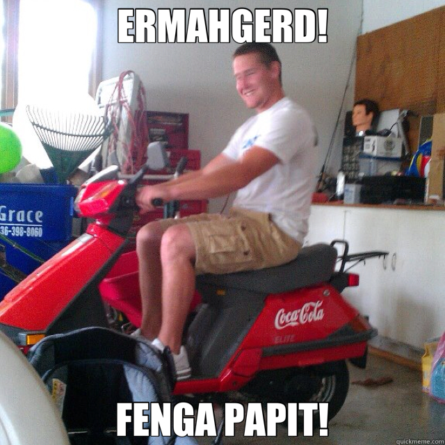 ERMAHGERD! FENGA PAPIT!  