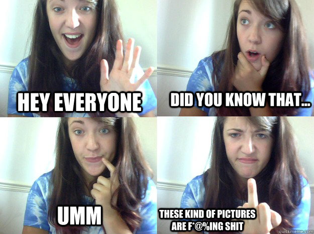 Hey Guys Did You Know That Umm