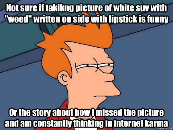 Not sure if takikng picture of white suv with 