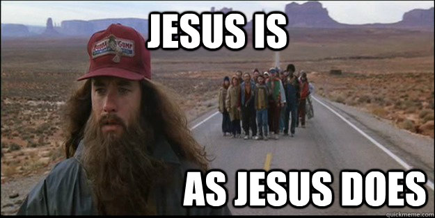 Jesus is as Jesus does  
