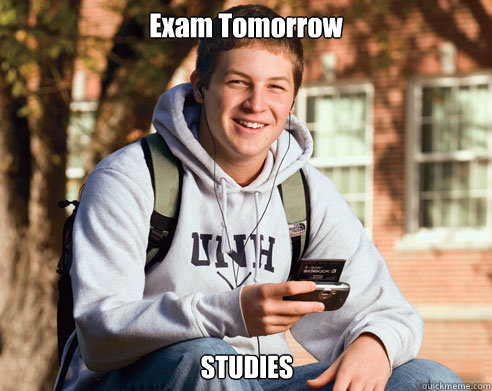 Exam Tomorrow STUDIES  College Freshman