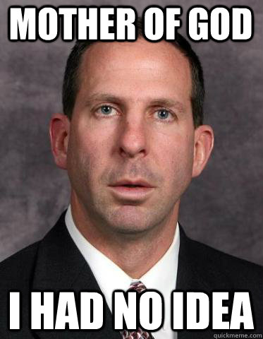 mother of god i had no idea  Confused bo pelini