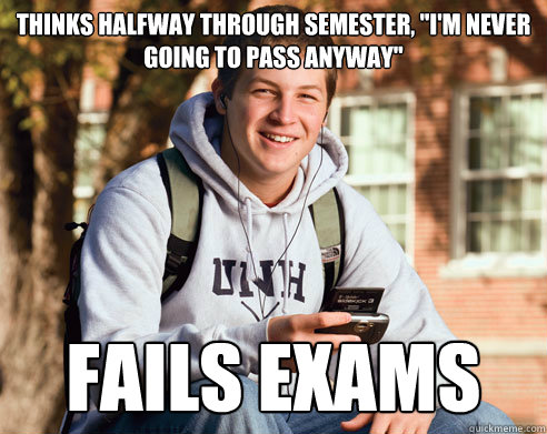 Thinks halfway through semester, 