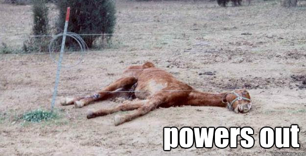                                powers out  Dead Horse