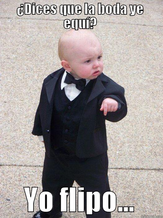 ¿DICES QUE LA BODA YE EQUÍ? YO FLIPO... Baby Godfather