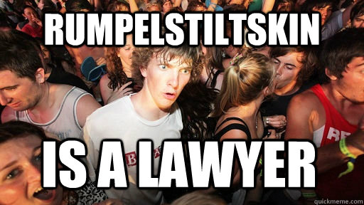 rumpelstiltskin is a lawyer  Sudden Clarity Clarence