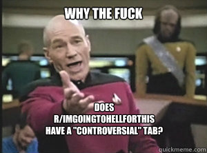 why the fuck does 
r/imgoingtohellforthis
have a 