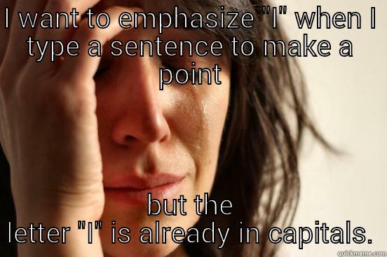 I WANT TO EMPHASIZE 