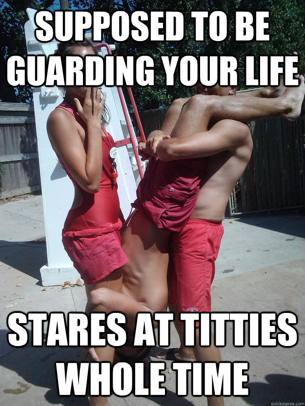 Supposed to be guarding your life Stares at titties whole time  Cedar Point Lifegaurds