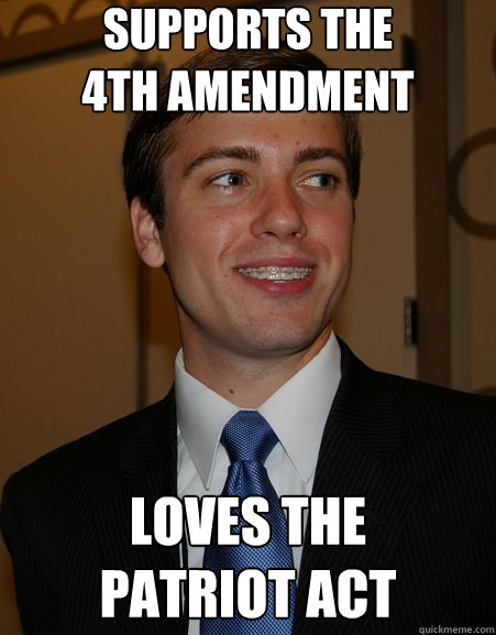 supports THE 
4th Amendment LOVES THE 
PATRIOT ACT  College Republican