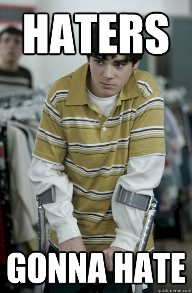 Haters Gonna HAte  Walter Jr Breaking Bad