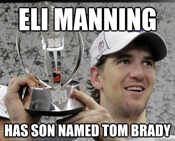 Eli Manning Has son named Tom Brady - Eli Manning Has son named Tom Brady  Eli Manning