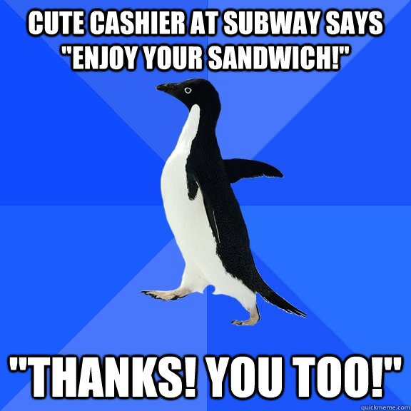 cute cashier at subway says 