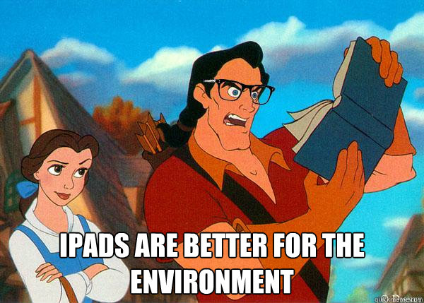  ipads are better for the environment  Hipster Gaston