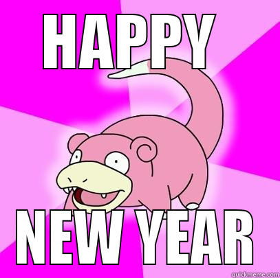 HAPPY  NEW YEAR Slowpoke