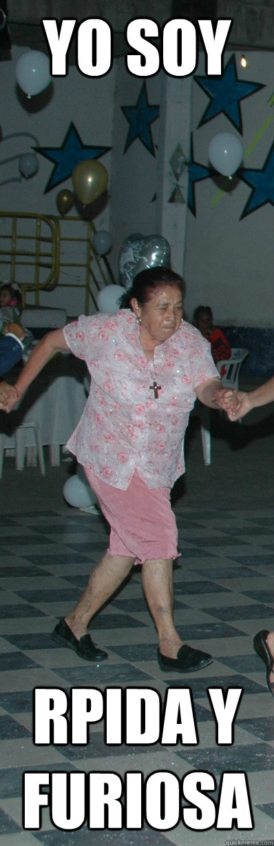Yo soy  rápida y furiosa  - Yo soy  rápida y furiosa   Meme prima tibi