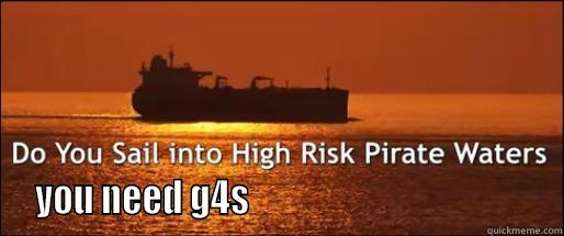   YOU NEED G4S                                         Misc