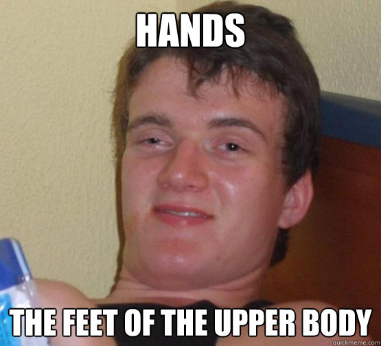 Hands the feet of the upper body  Stoner Stanley