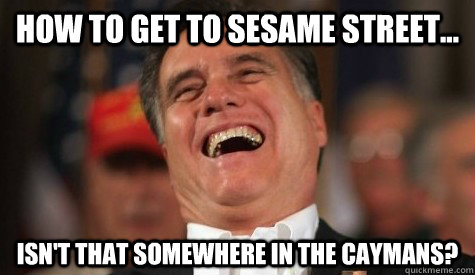 How to get to Sesame Street... Isn't that somewhere in the Caymans? - How to get to Sesame Street... Isn't that somewhere in the Caymans?  PBS Mitt