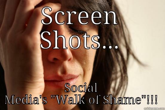 SCREEN SHOTS... SOCIAL MEDIA'S 