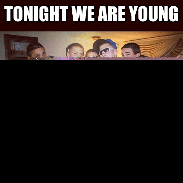 Tonight we are young 10 years later it's pretty fucking depressing  Stupid Teenagers