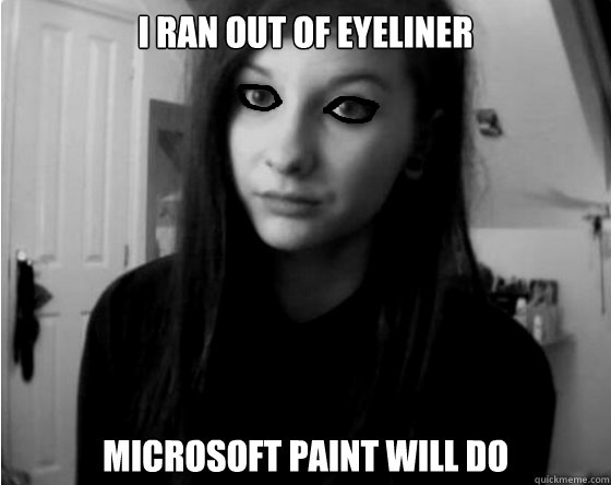 I ran out of eyeliner Microsoft Paint will do - I ran out of eyeliner Microsoft Paint will do  lold