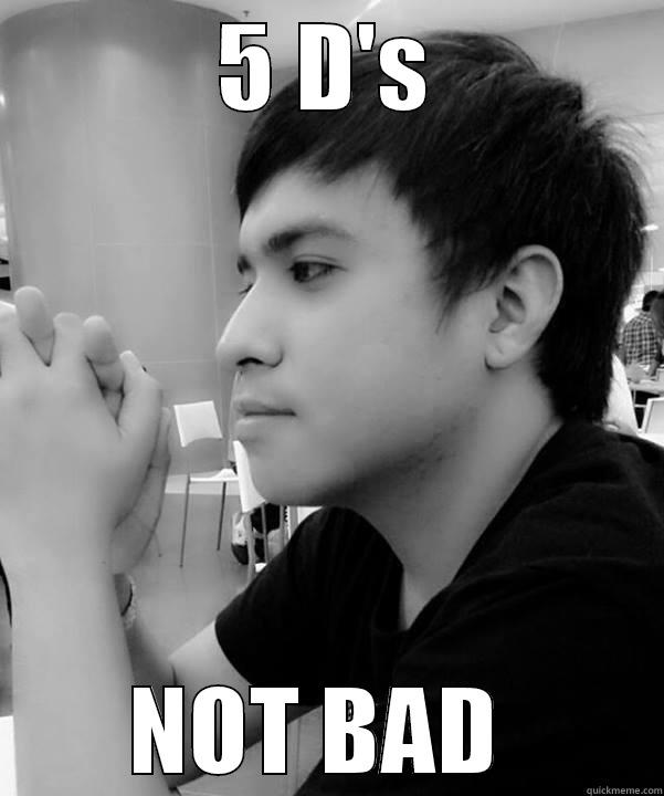 5 D'S NOT BAD  Misc