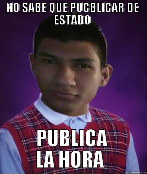 NO SABE QUE PUCBLICAR DE ESTADO PUBLICA LA HORA  Misc